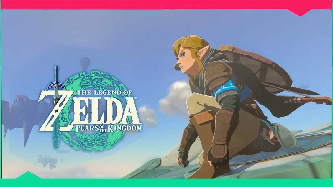 The Legend of Zelda Tears Of The Kingdom: Causes Why We’re Excited